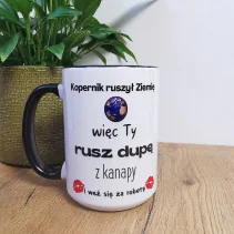 Tasse – Kopernikus hat die Erde bewegt, damit du deinen Arsch bewegst, in 5 Farben, 450 ml
