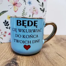 Elegancki kubek „BĘDĘ CIE WKURWAĆ / MAMY SIEBIE” imiona 330 ml/400 ml