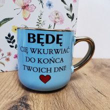 Elegancki kubek „BĘDĘ CIE WKURWAĆ / MAMY SIEBIE” imiona 330 ml/400 ml