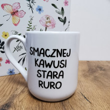 Kubek z humorystycznym napisem 'Smacznej kawusi stara ruro'