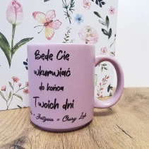 Kubek Pastelowy 'Będe cie wkurwiać do końca twoich dni + imiona' 330ml