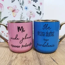 Elegancki kubek „Ile można słuchać tego pierdolenia”"Mi pizda jebana ciśnienie podniosła" 330 ml/400 ml