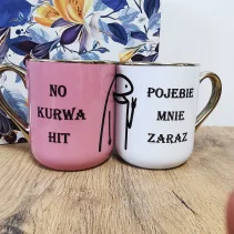 Kubek - "No kurwa HIT/Pojebie mnie zaraz" elegancki 330ml/400ml | Prezent z złotymi zdobieniami