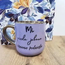 Elegancki kubek „Mi pizda jebana ciśnienie podniosła/Pojebie mnie zaraz" 330 ml/400 ml