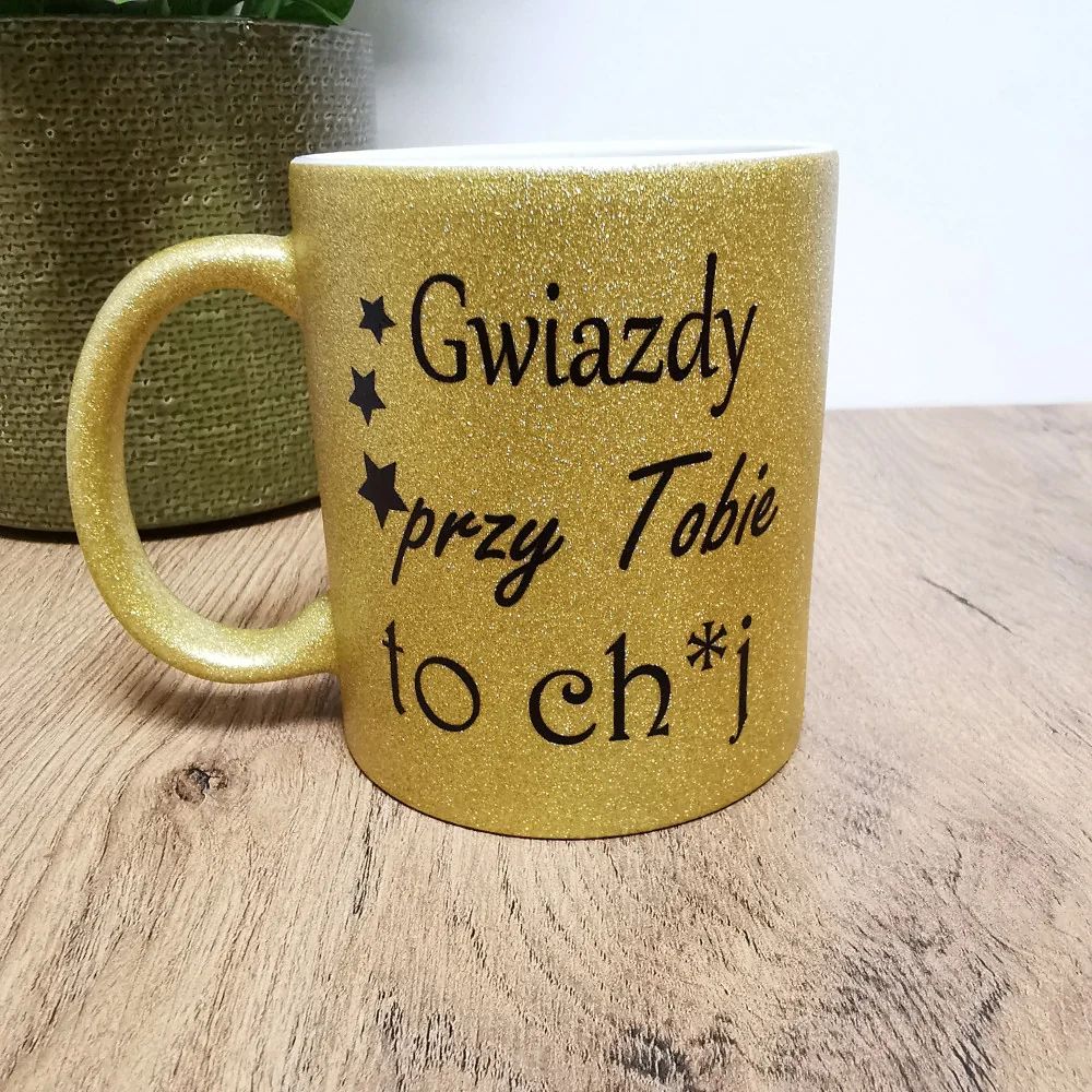 Kubek - Gwiazdy przy Tobie to ch*j brokatowy - 330ml