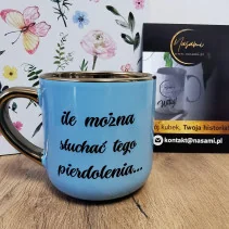 Elegancki kubek 'ile można słuchać tego pierdolenia...' 330ml/400ml | Prezent z humorem