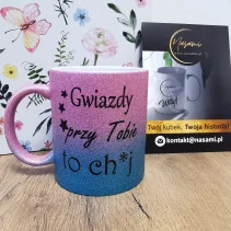 Kubek - Gwiazdy przy Tobie to ch*j brokatowy - 330ml