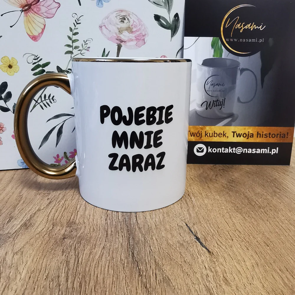 Kubek ceramiczny 330ml - Pojebie mnie zaraz - Elegancki design ze złotym rantem