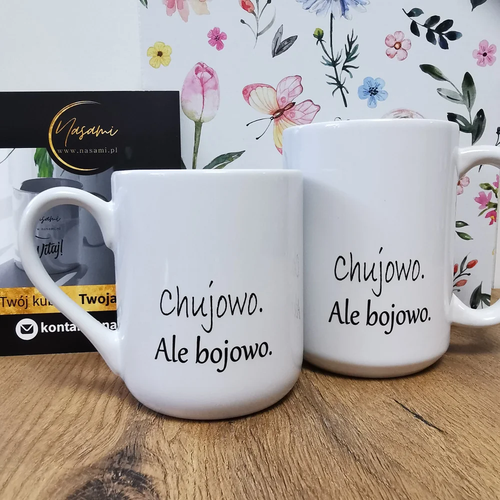 Kubek - Chujowo. Ale bojowo.