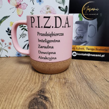 Kubek 330ml z wieczkiem i korkowym spodem "P.I.Z.D.A - Pizda"