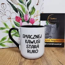 Kubek z humorystycznym napisem 'Smacznej kawusi stara ruro'