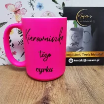 NEON-Tasse – „Der Manager dieses Zirkus/Bitte verärgern Sie mich nicht“ 330/450 ml