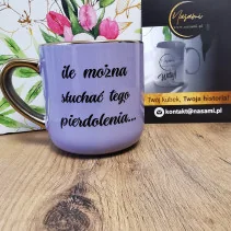 Elegancki kubek 'ile można słuchać tego pierdolenia...' 330ml/400ml | Prezent z humorem