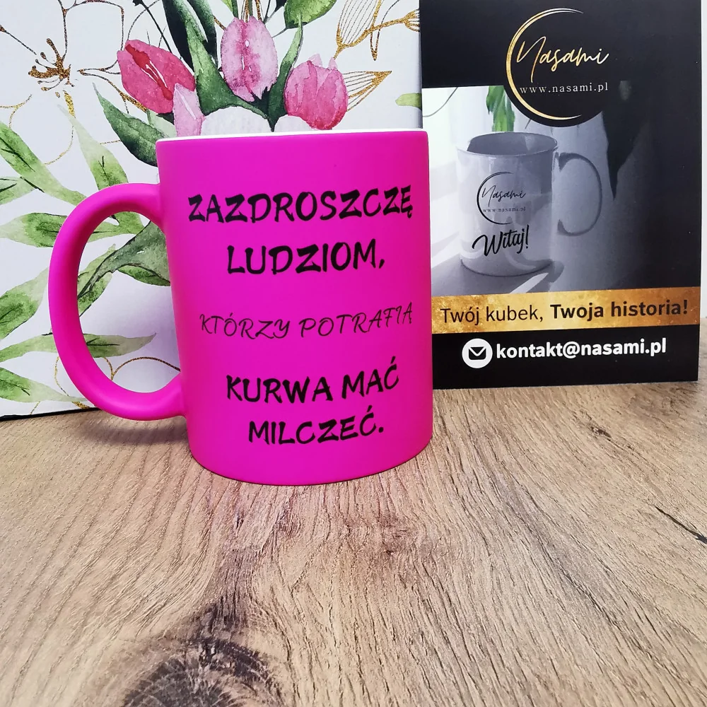 Kubek NEON - Zazdroszczę ludziom, którzy potrafią 330/450ml