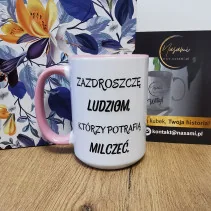 Tasse – „Ich beneide Menschen, die schweigen können./Selbst wenn..."