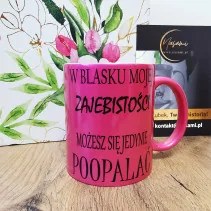 Kubek - W blasku mojej zajebistości 330ml