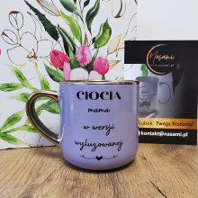 Kubek - Ciocia mama w wersji wyluzowanej elegancki 330ml/400ml