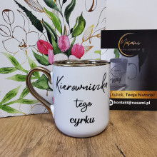Elegancki kubek 'Kierowniczka tego cyrku/Proszę mnie nie wkurwiać' 330ml/400ml | Prezent z humorem