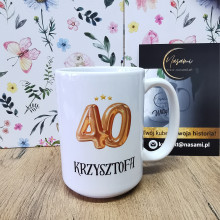 Kubek - "To tylko 40 lat Zachowaj spokój i napij się ... kawy"