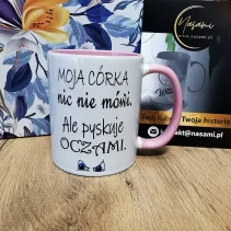 Kubek - Moja córka... Pyskuje oczami