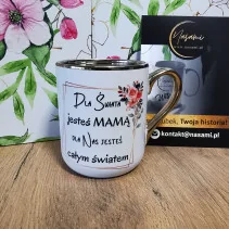 Elegancki Kubek "Dla świata jesteś MAMĄ dla nas jesteś całym światem" – 330 ml / 400 ml