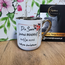 Elegancki Kubek "Dla świata jesteś MAMĄ dla nas jesteś całym światem" – 330 ml / 400 ml
