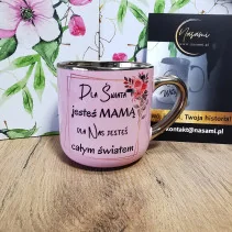 Elegancki Kubek "Dla świata jesteś MAMĄ dla nas jesteś całym światem" – 330 ml / 400 ml