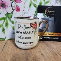 Elegancki Kubek "Dla świata jesteś MAMĄ dla nas jesteś całym światem" – 330 ml / 400 ml