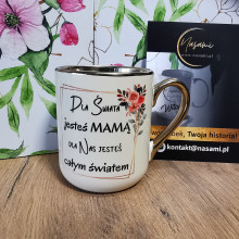 Elegancki Kubek "Dla świata jesteś MAMĄ dla nas jesteś całym światem" – 330 ml / 400 ml