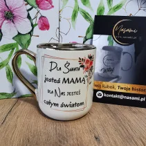 Elegancki Kubek "Dla świata jesteś MAMĄ dla nas jesteś całym światem" – 330 ml / 400 ml