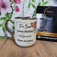 Elegancki Kubek "Dla świata jesteś MAMĄ dla nas jesteś całym światem" – 330 ml / 400 ml