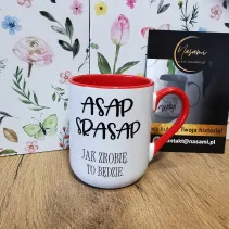 Kubek - ASAP SRASAP Jak zrobie to będzie 330ml lub 450ml