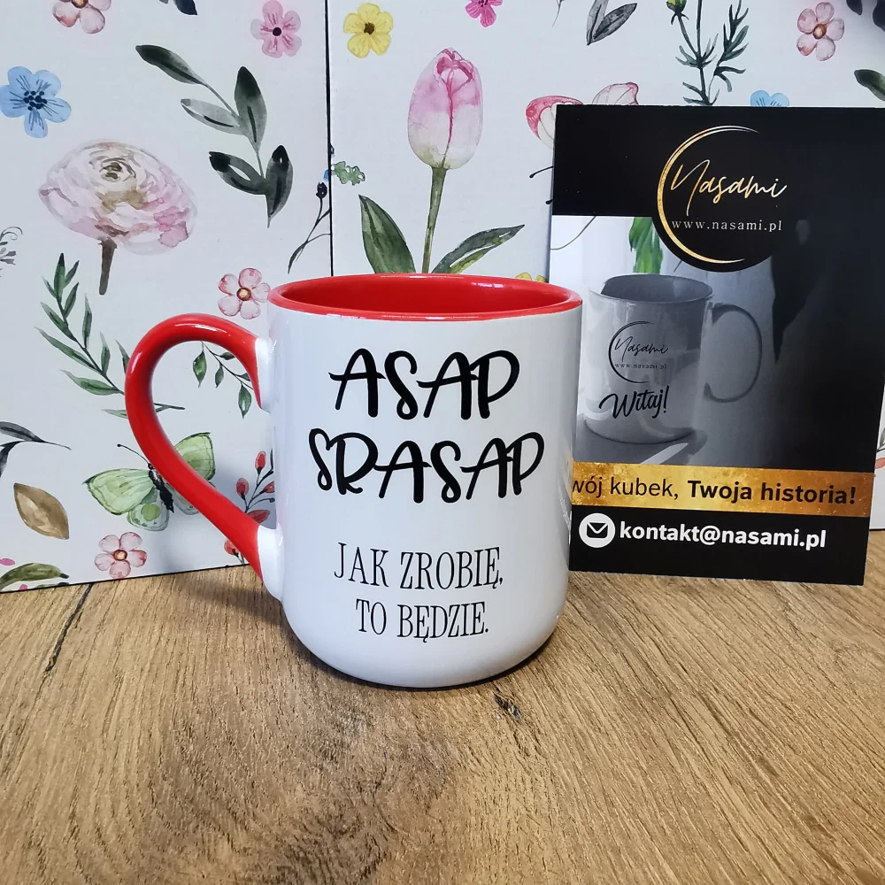 Kubek - ASAP SRASAP Jak zrobie to będzie 330ml lub 450ml