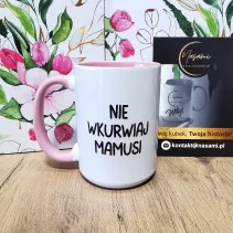 Kubek - Nie wkurwiaj Mamusi