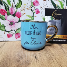 Elegancki kubek „Ile można słuchać tego pierdolenia”"Mi pizda jebana ciśnienie podniosła" 330 ml/400 ml