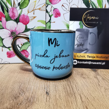 Elegancki kubek „Ile można słuchać tego pierdolenia”"Mi pizda jebana ciśnienie podniosła" 330 ml/400 ml