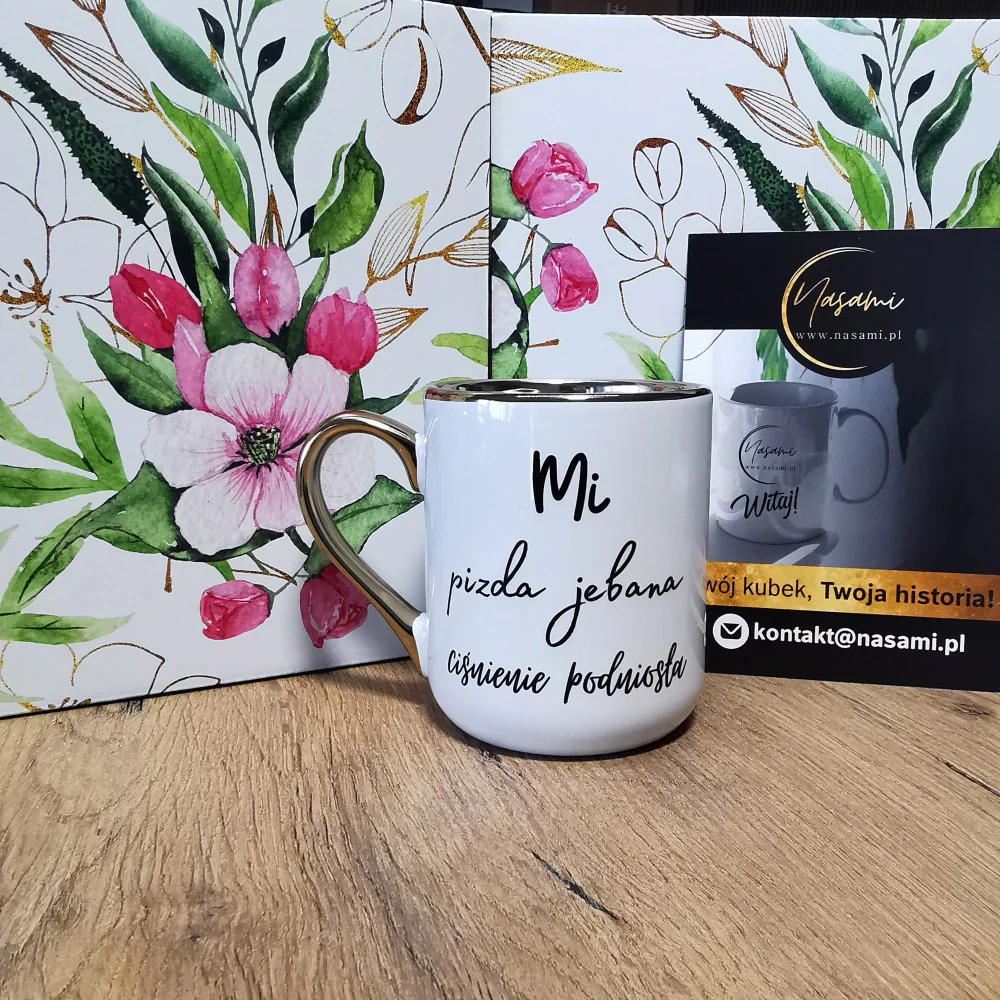 Elegancki kubek „Mi pizda jebana ciśnienie podniosła/Pojebie mnie zaraz" 330 ml/400 ml