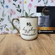 Elegancki Kubek "Mi chuj jebany ciśnienie podniósł/ ile można słuchać tego pierdolenia" – 330 ml / 400 ml