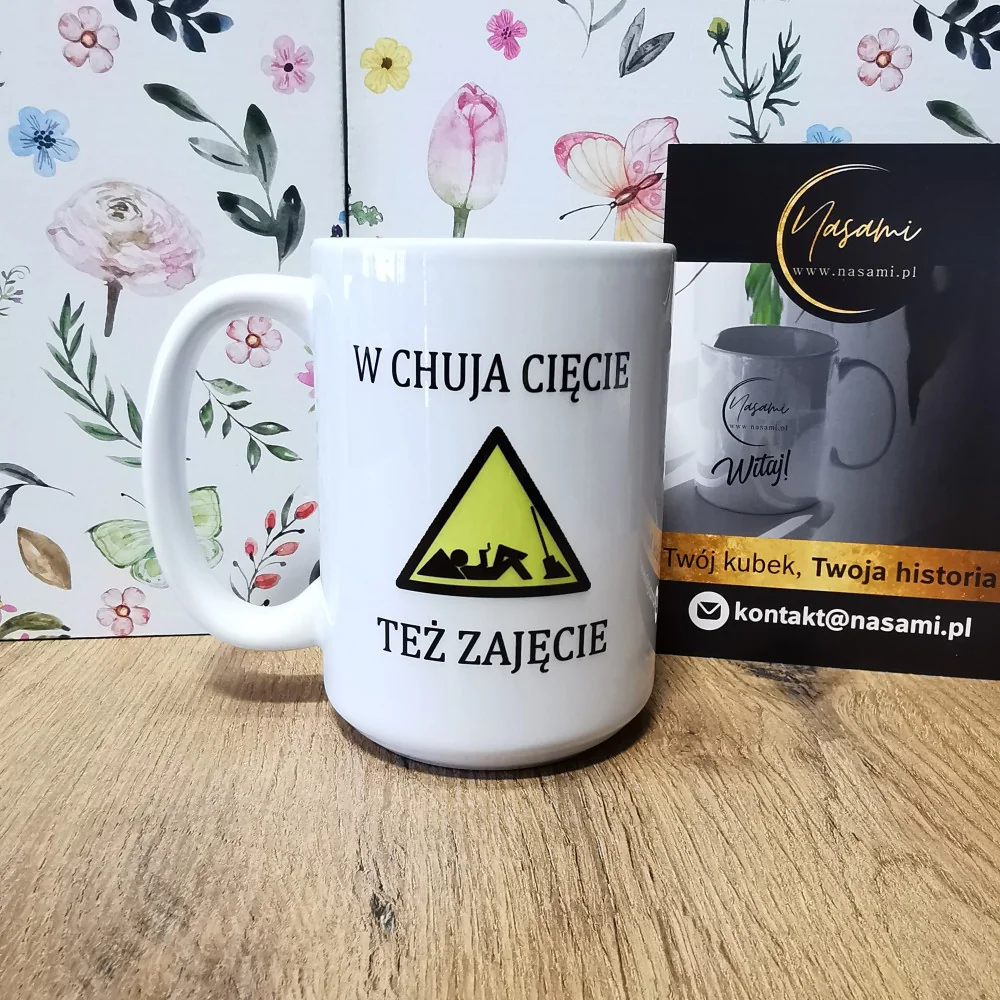 Kubek - W chuja cięcie też zajęcie