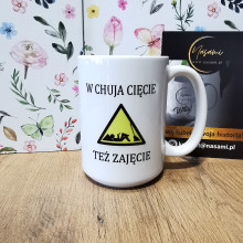 Kubek - W chuja cięcie też zajęcie