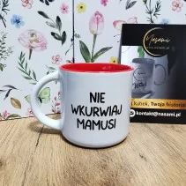 Kubek - Nie wkurwiaj Mamusi