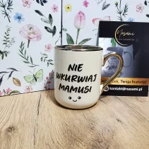 Elegancki Kubek "Nie wkurwiaj Mamusi" – 330 ml / 400 ml