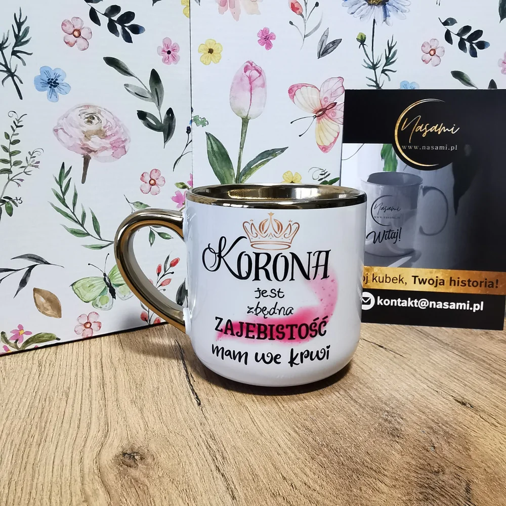 Kubek - Korona jest zbędna zajebistość mam we krwi elegancki 330ml/400ml