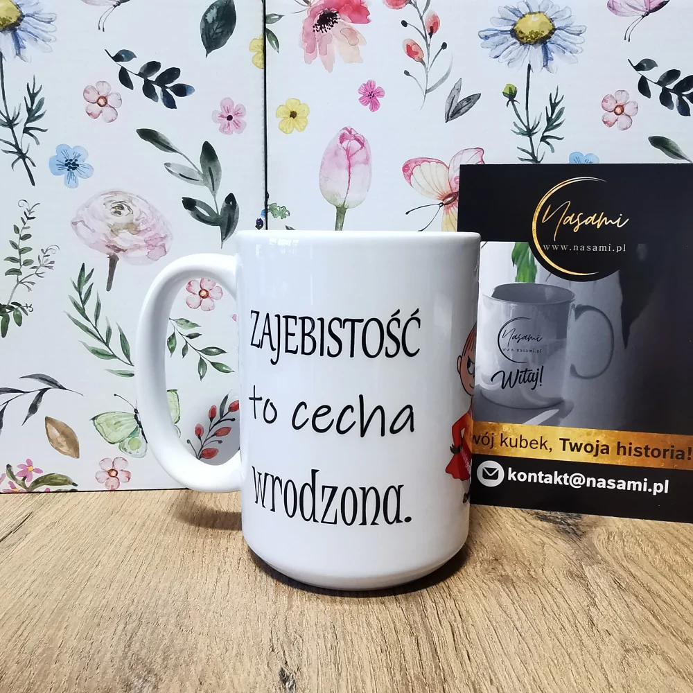 Kubek - Zajebistość to cecha wrodzona
