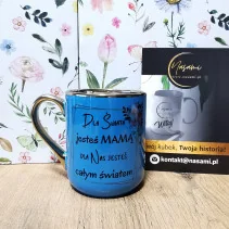 Elegancki Kubek "Dla świata jesteś MAMĄ dla nas jesteś całym światem" – 330 ml / 400 ml