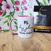 Kubek z napisem 'Mi chuj jebany ciśnienie podniósł/Pojebie mnie zaraz!' 330ml/450ml | Prezent z humorem