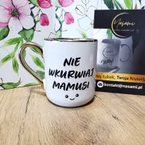 Elegancki Kubek "Nie wkurwiaj Mamusi" – 330 ml / 400 ml