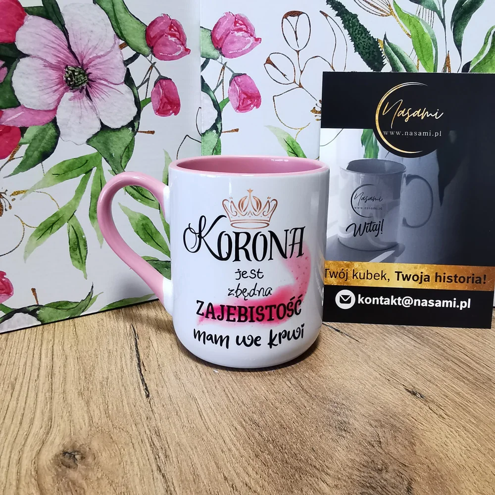 Kubek z napisem 'Korona jest zbędna zajebistość mam we krwi' 330ml/450ml | Prezent z humorem