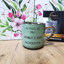 Elegancki Kubek "Nie muszę być miła wystarczy. Że jestem zajebista"