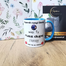Kubek - Kopernik ruszył Ziemie więc ty rusz dupę w kilku kolorach